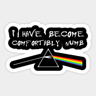 I Have Become Comfortably Numbk Floyd Sticker